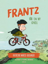 Frantz-b?gerne (7) - Frantz f?r en ny cykel【電子書籍】[ Katrine Marie Guldager ]