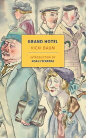 Grand Hotel【電子書籍】[ Vicki Baum ]
