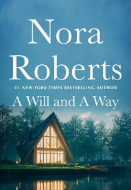 A Will and a Way【電子書籍】[ Nora Roberts ]