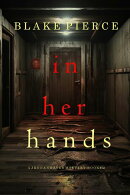 In Her Hands (A Jenna Graves Suspense ThrillerーBook 12)