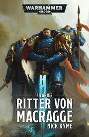 Sicarius: Ritter Von Macragge【電子書籍】[ Nick Kyme ]