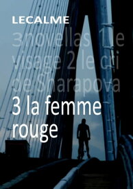 La femme rouge【電子書籍】[ Lecalme ]