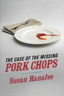 The Case of the Missing Pork Chops
