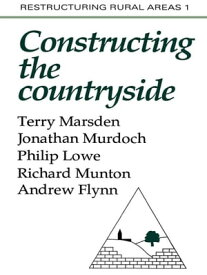 Constructuring The Countryside An Approach To Rural Development【電子書籍】[ Terry Marsden ]