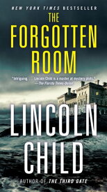 The Forgotten Room A Novel【電子書籍】[ Lincoln Child ]
