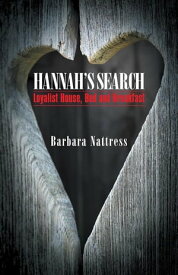 Hannah's Search Loyalist House, Bed and Breakfast【電子書籍】[ Gil Balbuena Jr. ]