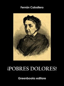 ?!Pobres dolores!【電子書籍】[ Fern?n Caballero ]