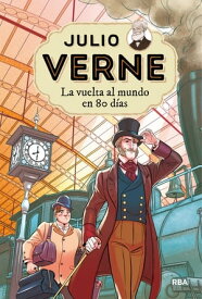 Julio Verne - La vuelta al mundo en 80 d?as (edici?n actualizada, ilustrada y adaptada)【電子書籍】[ Julio Verne ]