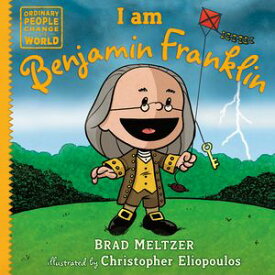 I am Benjamin Franklin 【電子書籍】[ Brad Meltzer ]