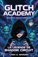 Glitch Academy: La légende de Shadow Circuit