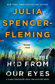 Hid from Our Eyes A Clare Fergusson/Russ Van Alstyne Mystery【電子書籍】[ Julia Spencer-Fleming ]