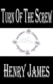 Turn of the Screw【電子書籍】[ Henry James ]