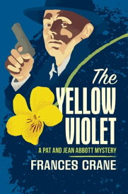 The Yellow Violet【電子書籍】[ Frances Crane ]