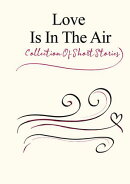 Love Is In The Air
