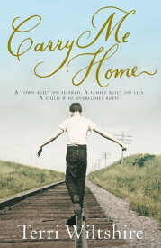 Carry Me Home【電子書籍】[ Terri Wiltshire ]
