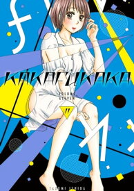 Kakafukaka 11【電子書籍】[ Takumi Ishida ]
