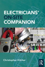 Electricians' On-Site Companion【電子書籍】[ Christopher Kitcher ]