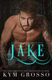 Jake【電子書籍】[ Kym Grosso ]