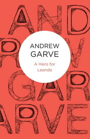A Hero for Leanda【電子書籍】[ Andrew Garve ]