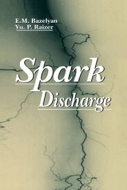Spark Discharge【電子書籍】[ YuriP. Raizer ]