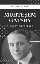 Muhte?em Gatsby【電子書籍】[ Klasikler Dizisi ]