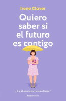 Quiero saber si el futuro es contigo