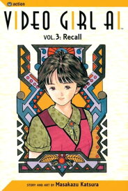 Video Girl Ai, Vol. 3 Recall【電子書籍】[ Masakazu Katsura ]
