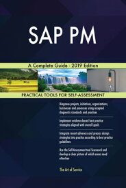 SAP PM A Complete Guide - 2019 Edition【電子書籍】[ Gerardus Blokdyk ]