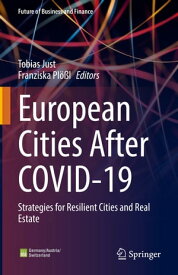 European Cities After COVID-19 Strategies for Resilient Cities and Real Estate【電子書籍】