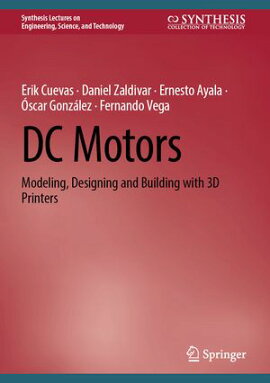 DC Motors Modeling, Designing and Building with 3D Printers