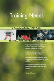 Training Needs A Complete Guide - 2021 Edition【電子書籍】[ Gerardus Blokdyk ]
