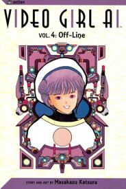 Video Girl Ai, Vol. 4 Off-Line【電子書籍】[ Masakazu Katsura ]