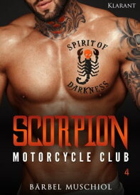 Scorpion Motorcycle Club 4. Der Rockerboss【電子書籍】[ B?rbel Muschiol ]