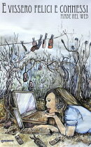 E Vissero Felici e Connessi