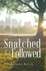 Snatched but Followed【電子書籍】[ Frannie Watson ]