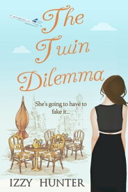 The Twin Dilemma【電子書籍】[ Izzy Hunter ]