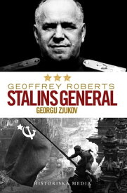 Stalins general : Georgij Zjukov【電子書籍】[ Geoffrey Roberts ]