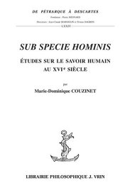 Sub specie Hominis ?tudes sur le savoir humain au XVIe?si?cle【電子書籍】[ Marie-Dominique Couzinet ]