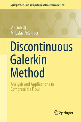 Discontinuous Galerkin Method Analysis and Applications to Compressible Flow