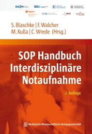 SOP Handbuch Interdisziplin?re Notaufnahme 2. Auflage【電子書籍】