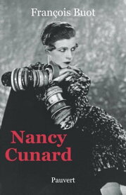 Nancy Cunard【電子書籍】[ Fran?ois Buot ]