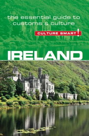 Ireland - Culture Smart! The Essential Guide to Customs & Culture【電子書籍】[ John Scotney ]