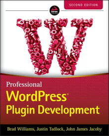 Professional WordPress Plugin Development【電子書籍】[ Brad Williams ]