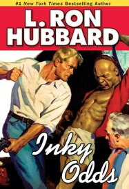 Inky Odds【電子書籍】[ L. Ron Hubbard ]