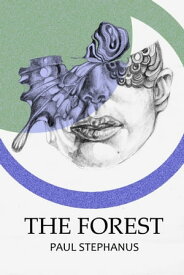 The Forest【電子書籍】[ Paul Stephanus ]