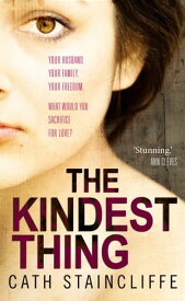 The Kindest Thing【電子書籍】[ Cath Staincliffe ]