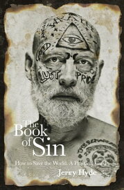 The Book of Sin How To Save The World - A Practical Guide【電子書籍】[ Jerry Hyde ]