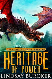 Heritage of Power (The Complete Series: Books 1-5) An epic fantasy dragon series【電子書籍】[ Lindsay Buroker ]