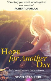 Hope For Another Day【電子書籍】[ Devin Berglund ]
