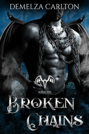 Broken Chains A Paranormal Protector Tale【電子書籍】[ Demelza Carlton ]